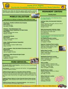 County of Los Angeles Countywide Household Hazardous and Electronic Waste Collection Residents may utilize the following weekly mobile events or permanent collection centers to dispose of HHW/E-Waste free of charge. PERM