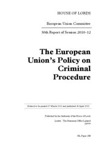 HOUSE OF LORDS European Union Committee 30th Report of Session 2010–12 The European Union’s Policy on