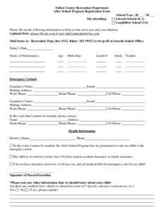 Fallon County Recreation Department After School Program Registration Form Site attending: School Year: 20___ - 20___ Lincoln School (K-2)