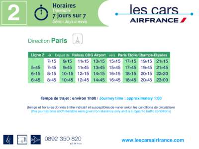 Direction Paris Ligne 2  Départ de Roissy CDG Airport vers Paris Etoile/Champs-Elysées 5h45 6h15 6h45