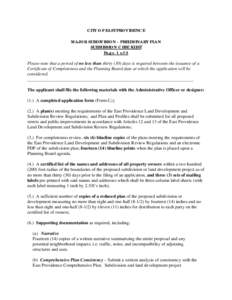 CITY OF EAST PROVIDENCE MAJOR SUBDIVISION - PRELIMINARY PLAN SUBMISSION CHECKLIST Page 1 of 3 Please note that a period of no less than thirty (30) days is required between the issuance of a Certificate of Completeness a