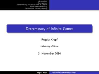 Introduction Open games Determinacy and the Axiom of Choice Axiom of Determinacy The Perfect Subset Property