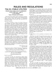 5593  RULES AND REGULATIONS Title 52—PUBLIC UTILITIES PENNSYLVANIA PUBLIC UTILITY COMMISSION [ 52 PA. CODE CHS. 1 AND 5 ]