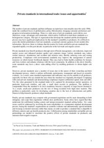 Private standards in international trade: issues and opportunities1  Abstract The number of private standards and their influence on trade have risen steadily since the early 1990s under the combined forces of globalizat