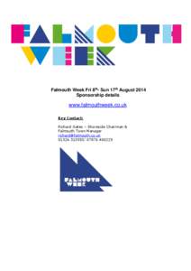 Falmouth Week Fri 8th- Sun 17th August 2014 Sponsorship details www.falmouthweek.co.uk Key Contact: Richard Gates – Shoreside Chairman &