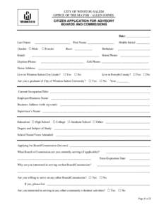 CITY OF WINSTON-SALEM OFFICE OF THE MAYOR - ALLEN JOINES CITIZEN APPLICATION FOR ADVISORY BOARDS AND COMMISSIONS  Date: ________________