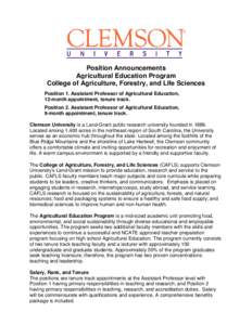 Position Announcements Agricultural Education Program College of Agriculture, Forestry, and Life Sciences Position 1. Assistant Professor of Agricultural Education, 12-month appointment, tenure track. Position 2. Assista