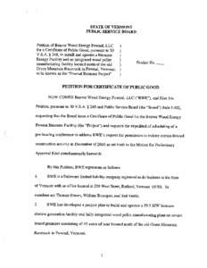 STATE OF VERMONT PUBLIC SERVICE BOARD Petition of Beaver Wood Energy Pownal, LLC for a Certificate of Public Good, pursuant to 30 V.S.A. § 248, to install and operate a Biomass Energy Facility and an integrated wood pel