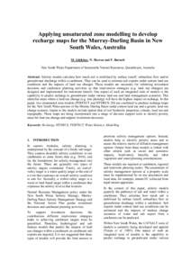 Applying unsaturated zone modelling to develop recharge maps for the Murray-Darling Basin in New South Wales, Australia M. Littleboy, N. Herron and P. Barnett New South Wales Department of Sustainable Natural Resources, 