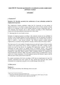 Joint OECD / Eurostat questionnaire on national accounts employment and hours worked SWEDEN I. Employment1 Question 1.0: Describe succinctly the architecture of your estimation method for