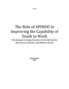 APINDO  The Role of APINDO in Improving the Capability of Youth to Work Developing Training Systems in the Indonesian