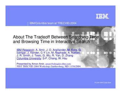 Microsoft PowerPoint - TRECVID2004SearchTask_IBM.ppt