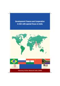 Development Finance and Cooperation in SSC with special focus on India Voluntary Action Network India (VANI)  Development Finance and Cooperation in SSC with Special Focus on India