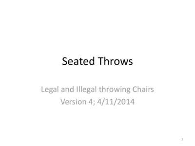 Seated Throws Legal and Illegal throwing Chairs Version 4; [removed]