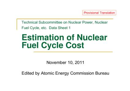 Nuclear reprocessing / Radioactive waste / Nuclear fuels / Nuclear fuel cycle / Nuclear fuel / Spent nuclear fuel / MOX fuel / Nuclear power / Rokkasho Reprocessing Plant / Nuclear technology / Nuclear physics / Energy