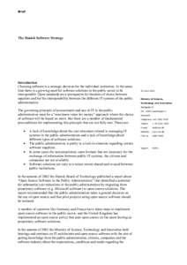 Brief  The Danish Software Strategy Introduction Choosing software is a strategic decision for the individual institution. At the same