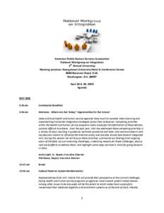     American Public Human Services Association  National Workgroup on Integration  4th Annual Convening  Meeting Location: Georgetown University Hotel & Conference Center 