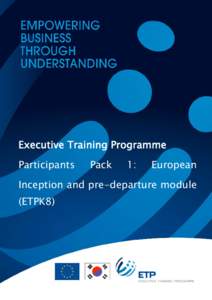 Participants Pack 1: European Inception and pre-departure module  ETPK8 Executive Training Programme Participants