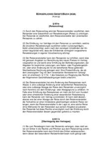 BÜRGERLICHES GESETZBUCH (BGB) (Auszug) § 651a [Reisevertrag] (1) Durch den Reisevertrag wird der Reiseveranstalter verpflichtet, dem