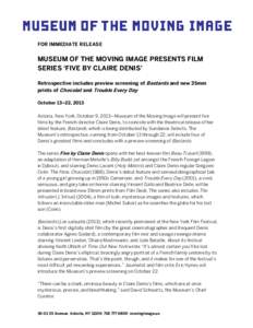 Trouble Every Day / Beau travail / Michel Subor / Astoria /  Queens / Grégoire Colin / Film screening / Chocolat / Museum of the Moving Image / Agnès Godard / Cinema of France / Film / Claire Denis