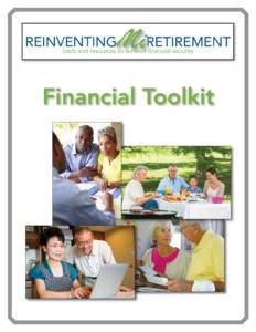 Financial Toolkit  etirement is a term that means something different to everyone, with the definition largely dependent on a person’s age, career status, bank account, family makeup, and other factors. While the mea