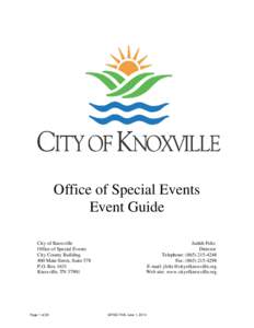 Office of Special Events Event Guide City of Knoxville Office of Special Events City County Building 400 Main Street, Suite 578