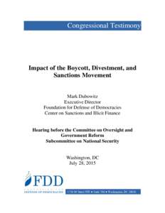 Congressional Testimony  Impact of the Boycott, Divestment, and Sanctions Movement Mark Dubowitz Executive Director