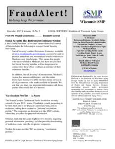 FraudAlert! Helping keep the promise. December 2009 • Volume 13, No. 5 Wisconsin SMP LEGAL SERVICES • Coalition of Wisconsin Aging Groups