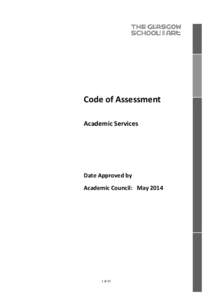 Code of Assessment Academic Services Date Approved by Academic Council: May 2014