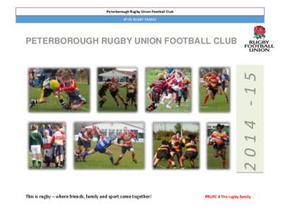 Peterborough Rugby Union Football Club #THE RUGBY FAMILY[removed]PETERBOROUGH RUGBY UNION FOOTBALL CLUB
