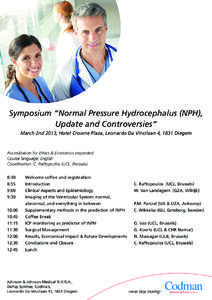 2009  EMEA Key Opinion Leaders Meeting 23rd – 24th November, The Hilton Vienna, Vienna, Austria  Symposium “Normal Pressure Hydrocephalus (NPH),