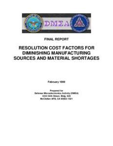 FINAL REPORT  RESOLUTION COST FACTORS FOR DIMINISHING MANUFACTURING SOURCES AND MATERIAL SHORTAGES