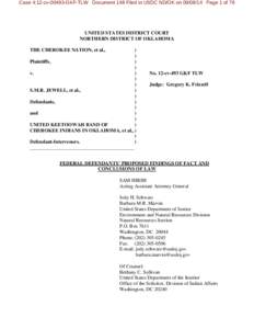 Case 4:12-cv[removed]GKF-TLW Document 148 Filed in USDC ND/OK on[removed]Page 1 of 78  UNITED STATES DISTRICT COURT NORTHERN DISTRICT OF OKLAHOMA THE CHEROKEE NATION, et al.,