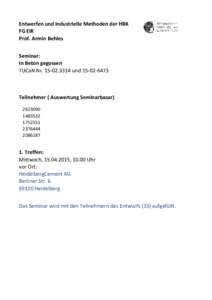 Entwerfen und Industrielle Methoden der HBK FG EIK Prof. Armin Behles Seminar: In Beton gegossen TUCaN Nrund