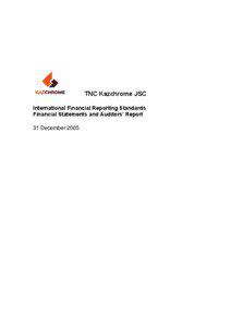 TNC Kazchrome JSC International Financial Reporting Standards Financial Statements and Auditors’ Report