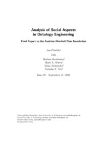 Analysis of Social Aspects in Ontology Engineering Final Report to the Austrian Marshall Plan Foundation Jan P¨oschko∗ with Markus Strohmaier†