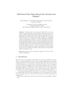 SMS-based One-Time Passwords: Attacks and Defense⋆ Collin Mulliner1,2 , Ravishankar Borgaonkar2, Patrick Stewin2 , Jean-Pierre Seifert2 1