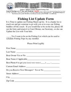 Inshore / Offshore Family Oriented Fishing Club General Meetings are 4th Tues each Month @ 7:30 PM (except Dec.) at Harvey Oyer (Boynton Inlet Ramp) Park (Coast Guard Aux. Bldg.) Approximately ¼ Mile South of Gateway Bl