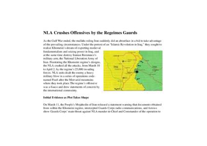 NLA Crushes Offensives by the Regeimes Gaurds As the Gulf War ended, the mullahs ruling Iran suddenly did an aboutface in a bid to take advantage of the prevailing circumstances. Under the pretext of an “Islamic Revolu