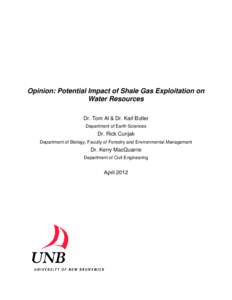 Opinion: Potential Impact of Shale Gas Exploitation on Water Resources Dr. Tom Al & Dr. Karl Butler Department of Earth Sciences  Dr. Rick Cunjak