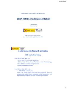 EFDA TIMES and ETSAP-TIAM Workshop EFDA-TIMES model presentation Helena Cabal