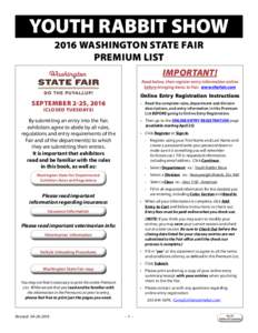 YOUTH RABBIT SHOW 2016 WASHINGTON STATE FAIR PREMIUM LIST IMPORTANT! Read below, then register entry information online before bringing items to Fair. www.thefair.com