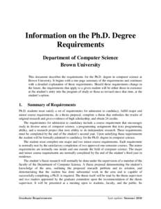 Information on the Ph.D. Degree Requirements Department of Computer Science Brown University This document describes the requirements for the Ph.D. degree in computer science at Brown University. It begins with a one-pag