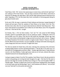 HOTEL CASA DEL MAR A HISTORIC RETROSPECTIVE Santa Monica, Calif., 1926: America was experiencing an economic boom, and the lavish “good times”