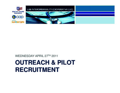 WEDNESDAY APRIL 27THOUTREACH & PILOT RECRUITMENT  Agenda