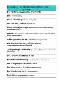 Informations – und Beratungsstände in der AulaDas Förderkonzept der RS - Stadtmitte LRS – Förderung DaZ – Förderung (Deutsch als Zweitsprache) Wir sind MINT-Schule! Was heißt das?