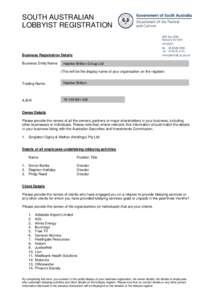SOUTH AUSTRALIAN LOBBYIST REGISTRATION Business Registration Details Business Entity Name: