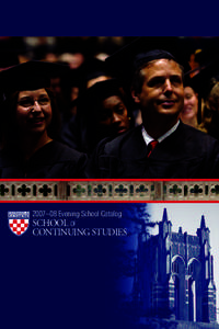 2007–08 Evening School Catalog  SCHOOL OF CONTINUING STUDIES  The University of Richmond is committed to developing a diverse workforce and student