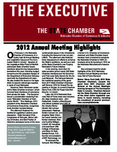 THE EXECUTIVE THE STATE CHAMBER Nebraska Chamber of Commerce & Industry March/April 2012