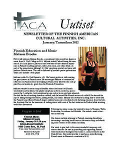 Uutiset NEWSLETTER OF THE FINNISH AMERICAN CULTURAL ACTIVITIES, INC.